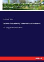 Der thessalische Krieg und die türkische Armee (German Edition) 374367386X Book Cover