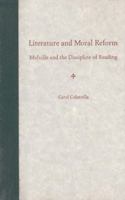 Literature and Moral Reform: Melville and the Discipline of Reading 0813025680 Book Cover