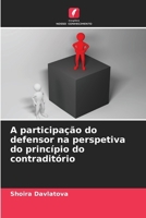 A participação do defensor na perspetiva do princípio do contraditório (Portuguese Edition) 6209960936 Book Cover