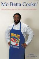 Mo Betta Cookn' 1449075940 Book Cover