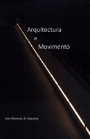 Arquitectura e Movimento: a estrutura e a superfície (Teoria e Arquitectura) 9893307228 Book Cover