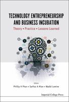 Technology Entrepreneurship and Business Incubation: Theory, Practice, Lessons Learned 1783269766 Book Cover