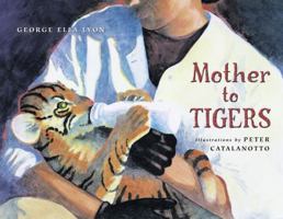 Mother to Tigers 068984221X Book Cover