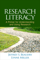 Research Literacy: A Primer for Understanding and Using Research 1462524621 Book Cover