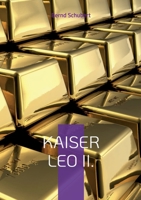 Kaiser Leo II. 3734790514 Book Cover