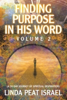 Finding Purpose in His Word 166554323X Book Cover