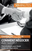 Réussir une négociation: Trucs et astuces pour négocier avec succès 2806265053 Book Cover