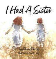 I Had A Sister (Hardcover) 1732604967 Book Cover
