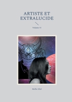 Artiste et extralucide: Volume 11 (French Edition) 2322553565 Book Cover