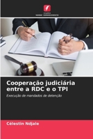 Cooperação judiciária entre a RDC e o TPI (Portuguese Edition) 6209942717 Book Cover