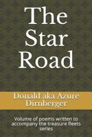 The Star Road: Volume of poems written to accompany the treasure fleets series (Treasure Fleets Poems) 1793868573 Book Cover