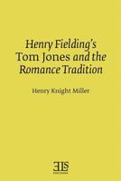 Henry Fielding's Tom Jones and the Romance Tradition 1530029120 Book Cover