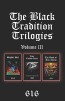 The Black Tradition Trilogies Volume 3: Complete compilation of the third trilogy consisting of: Sepher Set, Liber Corvus Corax: The Book of The Raven, The Book of Anti-Christ B086MM43BL Book Cover