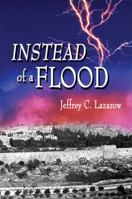 Instead of a Flood 1607037599 Book Cover