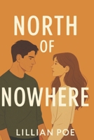 North of Nowhere B0F9TYFYF3 Book Cover