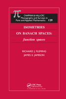 Isometries on Banach Spaces: function spaces (Monographs & Surveys in Pure & Applied Math) 0367395576 Book Cover