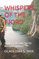 Whispers of the Fjord: Insider Trails and Tips for Norway Explorers B0FG3KHDRR Book Cover