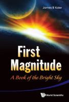 First Magnitude :A Book of the Bright Sky 9814417424 Book Cover
