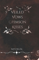 Veiled Vows Crimson Kisses 9334113472 Book Cover