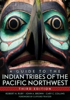 A Guide to the Indian Tribes of the Pacific Northwest (Civilization of the American Indian Series) 0806124792 Book Cover