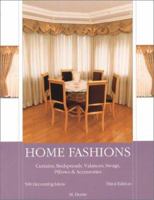 Home Fashions: Curtains, Bedspreads, Valances, Swags, Pillows & Accessories 9759735628 Book Cover