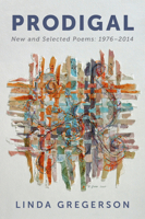 Prodigal: New and Selected Poems, 1976 to 2014 0544301676 Book Cover
