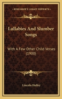 Lullabies and Slumber Songs 1113811005 Book Cover