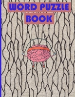 Word Puzzle Book: Brain Games Puzzles for adults B098JVZMFP Book Cover
