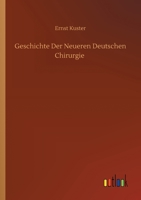 Geschichte Der Neueren Deutschen Chirurgie 9356708681 Book Cover