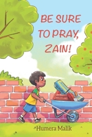 Be Sure to Pray, Zain! 0998978248 Book Cover