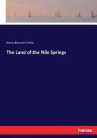 The Land of the Nile Springs; Being Chiefly an Account of How We Fought Kabarega 1241492263 Book Cover