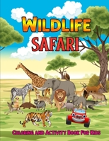 Wildlife Safari Coloring and Activity Book For Kids 1794844104 Book Cover