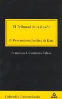 El tribunal de la razón. El pensamiento jurídico de kant (Spanish Edition) 8466543686 Book Cover