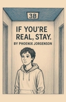 If You're Real, Stay B0GMQCZ2ZL Book Cover