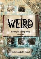 Weird: A Henry Ian Darling Oddity Missive One 1326167170 Book Cover