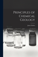 Principles of Chemical Geology 1018259236 Book Cover