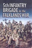 5th Infantry Brigade in the Falklands War 0850529484 Book Cover