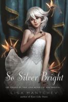 So Silver Bright 0312380984 Book Cover
