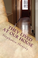 They Lived At Our House: Coping With Alzheimer's 1974034186 Book Cover