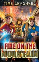 Time Crashers: Fire on the Mountain 1584111453 Book Cover