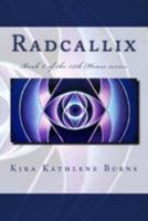 Radcallix: Book 5 of the 13th House Series 147927576X Book Cover