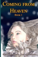 Coming From Heaven. Book 1 B099ZSS7V8 Book Cover