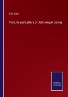 The Life and Letters of John Angell James 3375018185 Book Cover