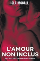 L'amour Non Inclus (Une Histoire De Mariage Arrangé) B0BRYSXKSP Book Cover