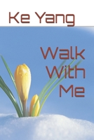 Walk With Me B0FMJZLPM4 Book Cover