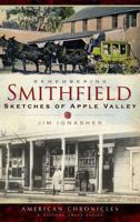 Remembering Smithfield: Sketches of Apple Valley 1596296798 Book Cover