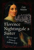 Florence Nightingale's Sister: The Lesser-Known Activism of Parthenope Verney 1399066803 Book Cover