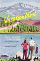 Vacationland: Tourism and Environment in the Colorado High Country (Weyerhaeuser Environmental Books) 0295994339 Book Cover