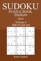 300 Medium Sudoku Puzzle Book - 2018 1981537376 Book Cover