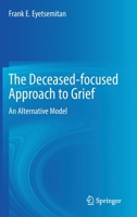 The Deceased-focused Approach to Grief: An Alternative Model 3030982440 Book Cover